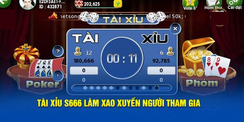 Tài Xỉu S666 làm xao xuyến người tham gia